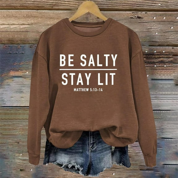 Clothing! Sweatshirt for Women Be Stay Lit Sweatshirt for Women Loose Fit Sayings Shirt Gifts for Women Oversized Sweatshirt for Women Brown S