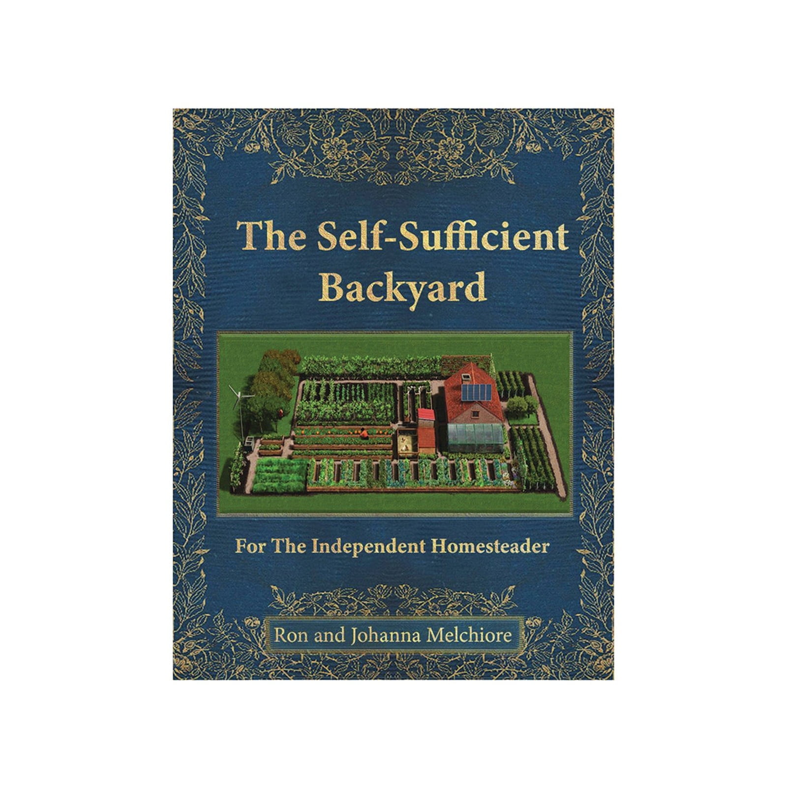 Clearance The SelfSufficient Backyard by Ron and Johanna Melchiore