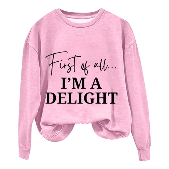 Clothing! Yajing Oversized Sweatshirt for Women Sweatshirt for Women First of All I'M A Sweatshirt for Women Funny Letter Sarcastic Shirts L Pink