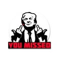 Clearance! You Missed Decal, Trump 2024 Decal Trump 2024 Sticker, You
