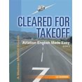 thumbnail image 1 of Cleared for Takeoff Aviation English Made Easy: Book 2, 1 of 1