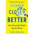 thumbnail image 1 of Pre-Owned Clearer, Closer, Better: How Successful People See the World (Paperback) 1524796484 9781524796488, 1 of 1