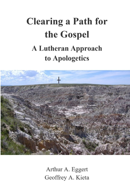 the　Apologetics　Clearing　Path　a　for　to　Gospel　A　Approach　Lutheran　Paperback)