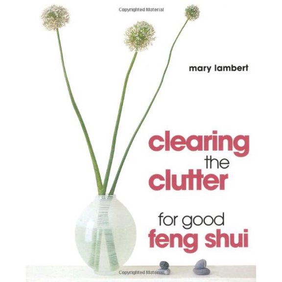 Pre-Owned Clearing the Clutter for Good Feng Shui (Paperback) 1586630296 9781586630294