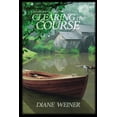 thumbnail image 1 of Clearing the Course: A Sugarbury Falls Mystery (Paperback) by Diane Weiner, 1 of 1
