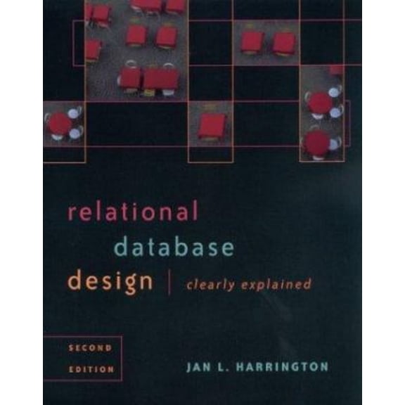 Pre-Owned Relational Database Design Clearly Explained (Paperback) 1558608206 9781558608207