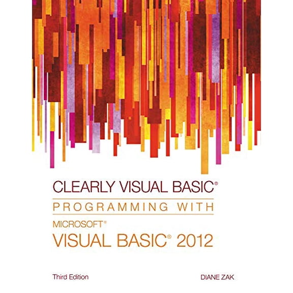 Pre-Owned Clearly Visual Basic: Programming with Microsoft Visual Basic 2012