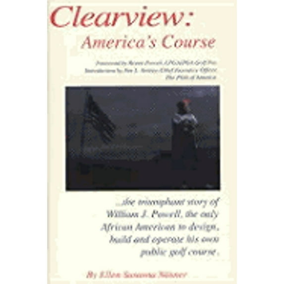 Pre-Owned Clearview: America's Course, the Autobiography of William J. Powell (Hardcover) 0967700019 9780967700014