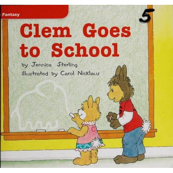 Pre-Owned Clem Goes to School - Fantasy - GR D Benchmark 6 Lexile 160 - 1.2 Week 5 (Unknown Binding) 0021923434 9780021923434