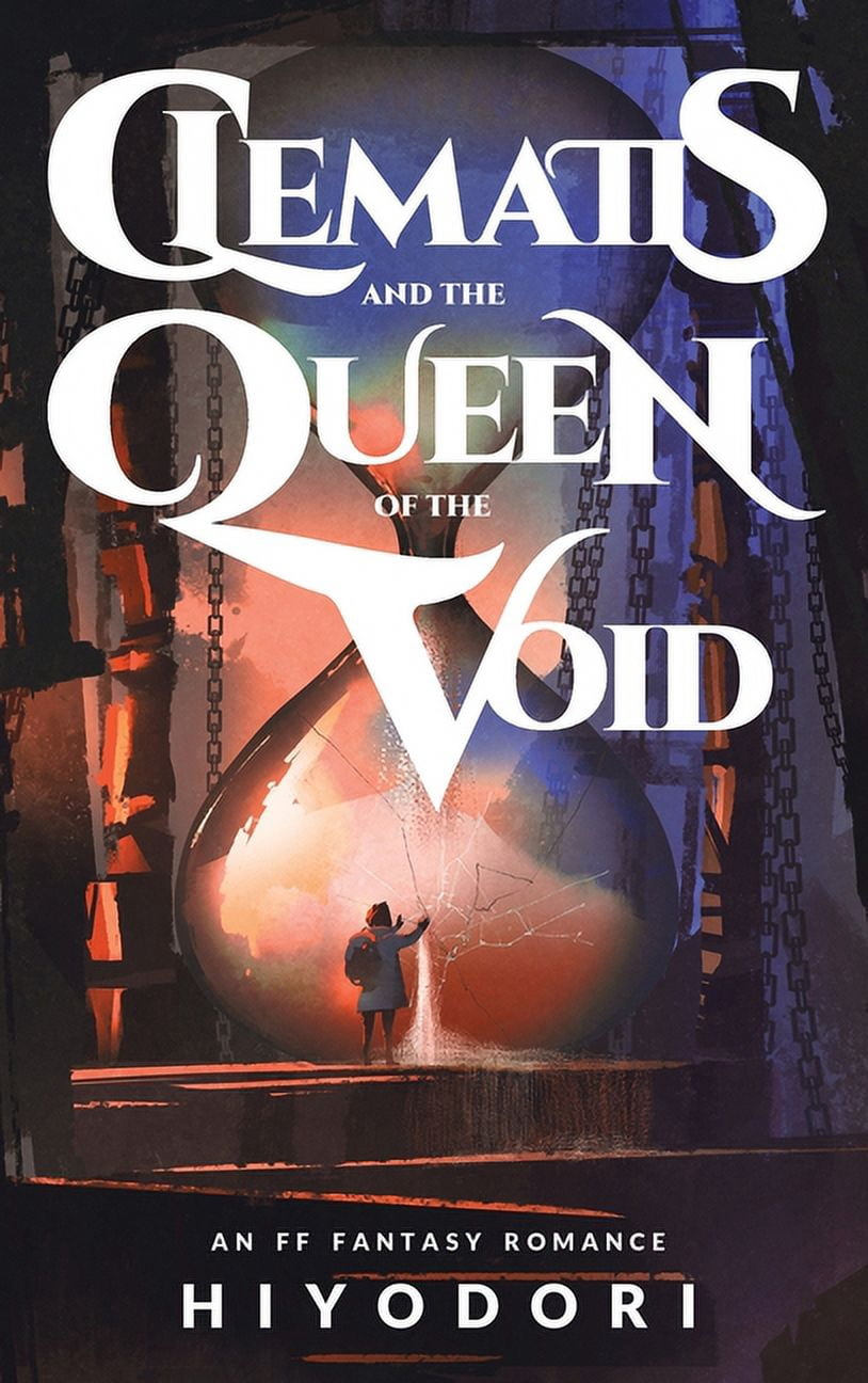 Clem & Wist Clematis and the Queen of the Void: An FF Fantasy Romance ...