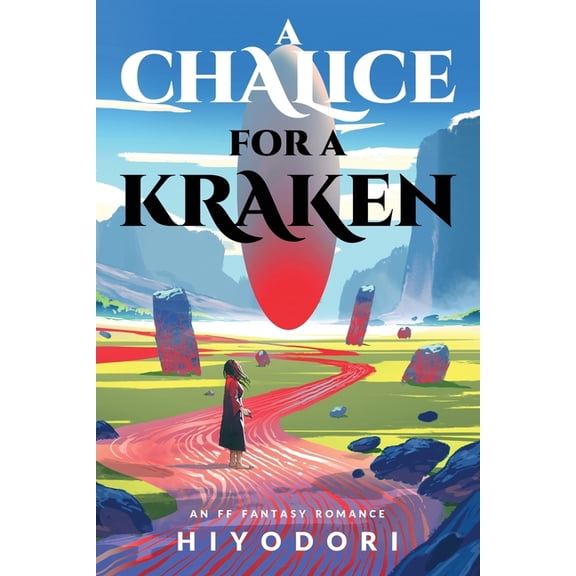 Clem & Wist A Chalice for a Kraken: An FF Fantasy Romance, Book 5, (Paperback)