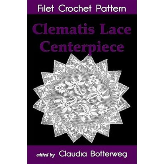 Pre-Owned Clematis Lace Centerpiece Filet Crochet Pattern