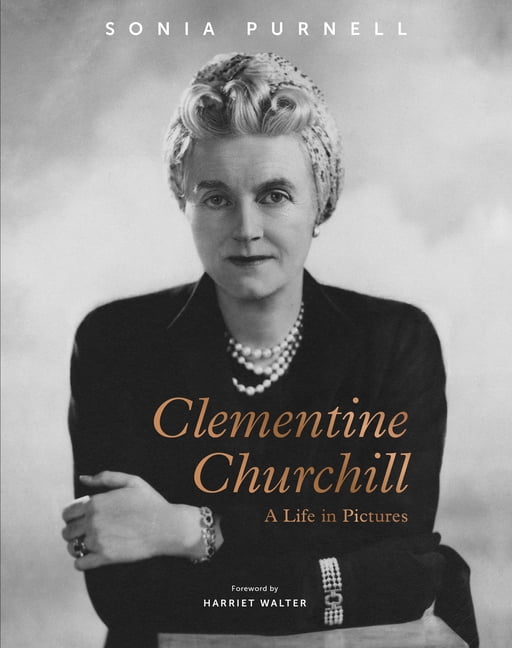 Clementine Churchill A Life in Pictures (Hardcover)