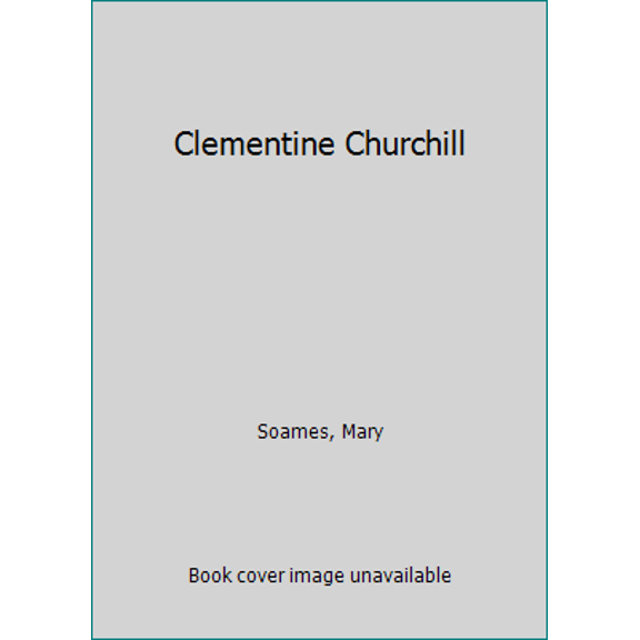 Pre-Owned Clementine Churchill (Hardcover) 0304303216 9780304303212