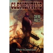 Novel of the Clockwork Century Clementine, Paperback