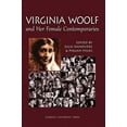 thumbnail image 1 of Clemson University Press W/ Lup Virginia Woolf and Her Female Contemporaries: Selected Papers from the 25th Annual International Conference on Virginia , (Hardcover), 1 of 1