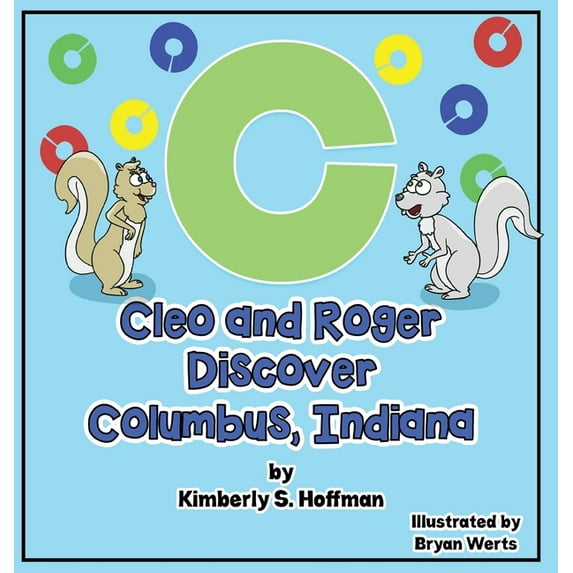 Cleo and Roger: Cleo and Roger Discover Columbus, Indiana (Hardcover)