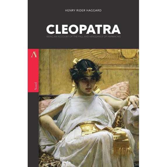 Cleopatra : Being an Account of the Fall and Vengeance of Harmachis (Paperback)
