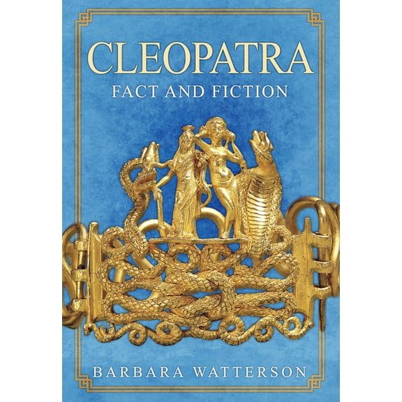 Cleopatra : Fact and Fiction (Hardcover)