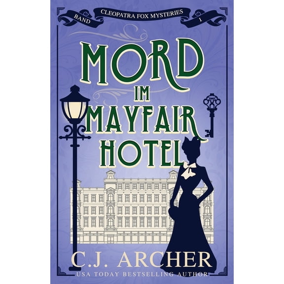 Cleopatra Fox Mysteries - German Mord im Mayfair Hotel: Cleopatra Fox Mysteries, Book 1, (Paperback)