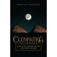 thumbnail image 1 of Cleopatra Incarnate and the great alien mother snake, (Paperback), 1 of 1