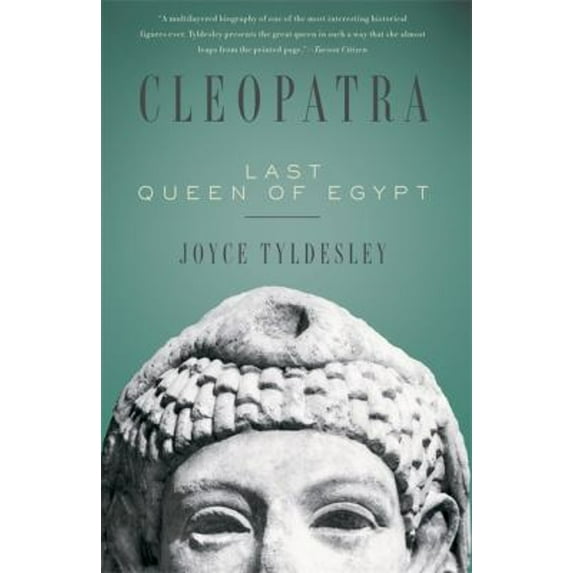 Pre-Owned Cleopatra: Last Queen of Egypt (Paperback) 0465018920 9780465018925