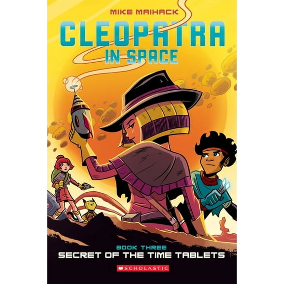 Secret of the Time Tablets: A Graphic Novel (Cleopatra in Space #3): Volume 3, (Paperback)