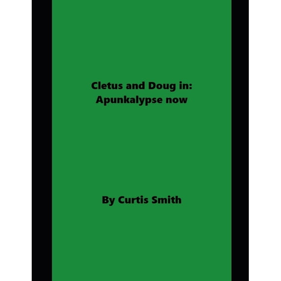 Cletus and Doug: Apunkalypse now, (Paperback)