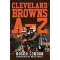 thumbnail image 1 of Cleveland Browns A - Z : An Alphabetical History of Browns Football (Hardcover), 1 of 1