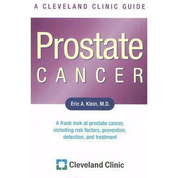 Cleveland Clinic Guides: Prostate Cancer : A Cleveland Clinic Guide (Paperback)