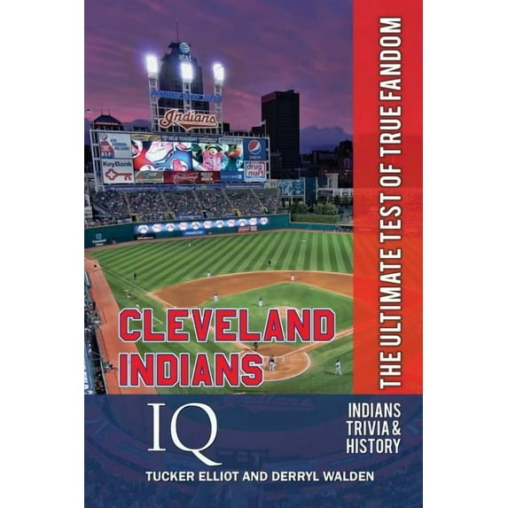Cleveland Indians IQ: The Ultimate Test of True Fandom Paperback
