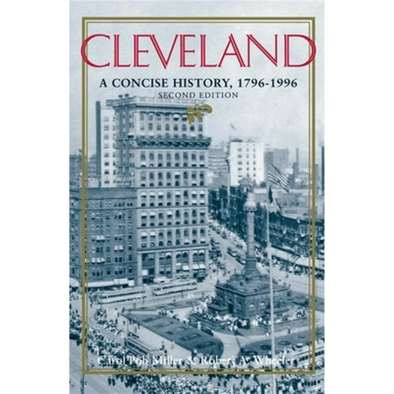 Pre-Owned Cleveland, Second Edition: A Concise History, 17961996 (Paperback) 0253211476 9780253211477