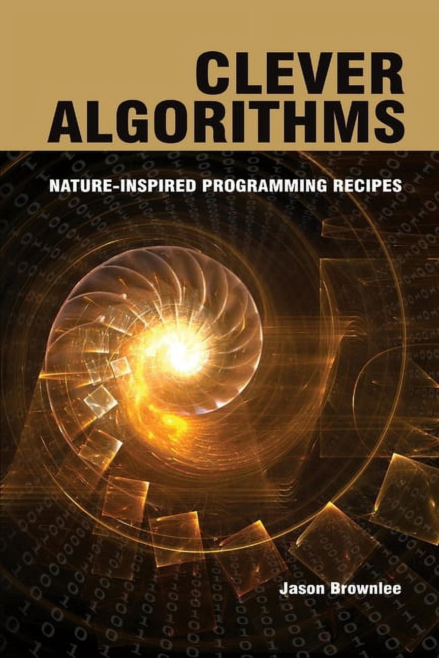 Clever Algorithms: Nature-Inspired Programming Recipes, (Paperback ...