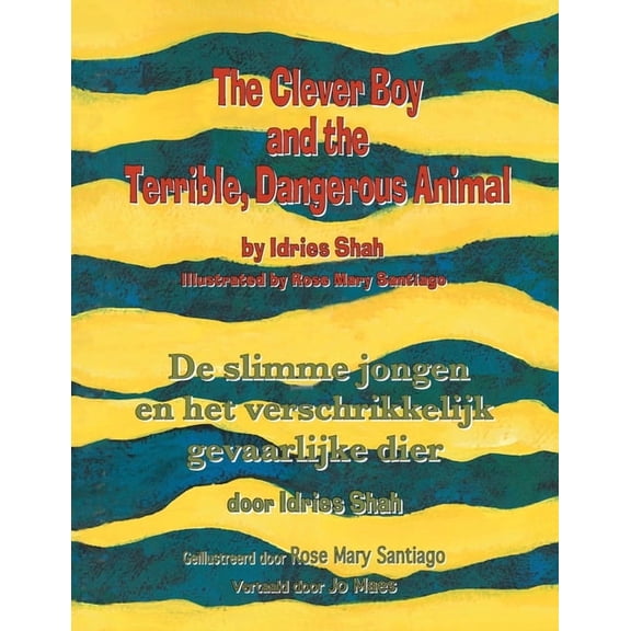 Teaching Stories The Clever Boy and the Terrible, Dangerous Animal / De slimme jongen en het verschrikkelijk gevaarlijke dier: Bilingual , (Paperback)