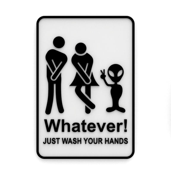 Clever Contraption Funny Sign | Whatever! Just Wash Your Hair - Black & White