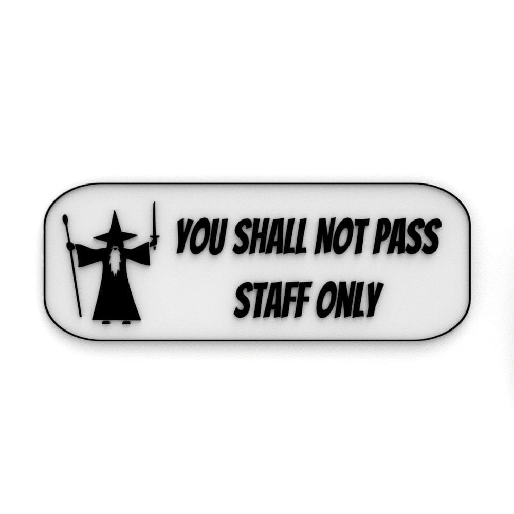 Clever Contraption Funny Sign | You Shall Not Pass - Staff Only - Black \u0026  White Metal Sign - Walmart Business Supplies, image size:1000x1000