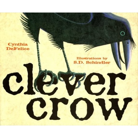 Pre-Owned Clever Crow (Hardcover 9780689806711) by Cynthia C DeFelice