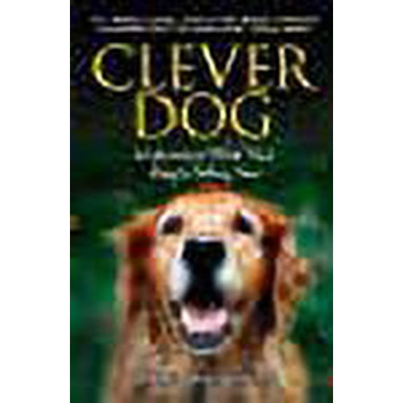 Clever Dog : Understand What Your Dog Is Telling You