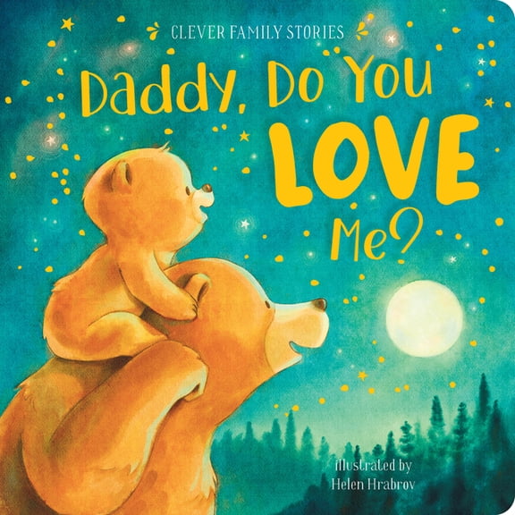 Clever Family Stories Daddy, Do You Love Me?, (Board Book)