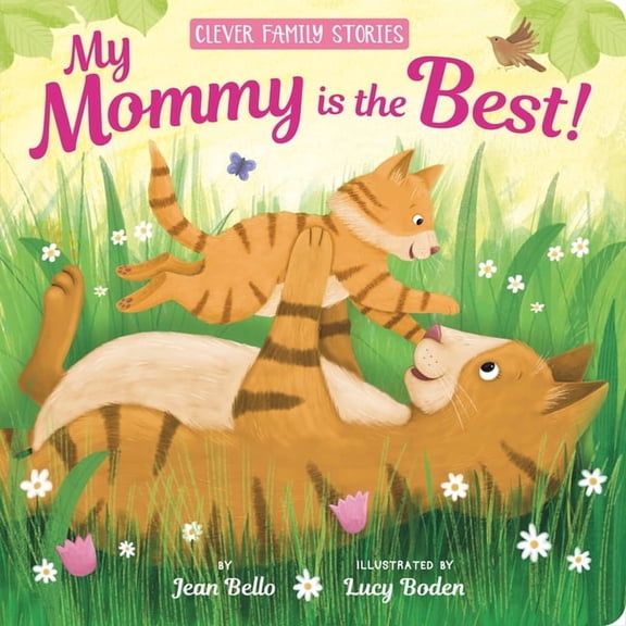 Clever Family Stories My Mommy Is the Best, (Board Book)