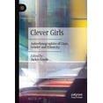 thumbnail image 1 of Clever Girls: Autoethnographies of Class, Gender and Ethnicity, (Paperback), 1 of 1