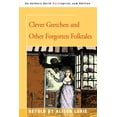 thumbnail image 1 of Clever Gretchen and Other Forgotten Folktales, (Paperback), 1 of 1