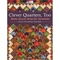 thumbnail image 1 of Pre-Owned Clever Quarters, Too: More Quilts from Fat Quarters (Paperback) 1564776271 9781564776273, 1 of 1