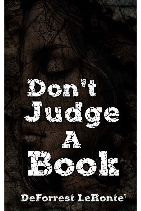 Cliche` Chronicles Don't Judge A Book, Book 1, (Paperback)