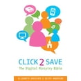 thumbnail image 1 of Pre-Owned Click 2 Save: The Digital Ministry Bible (Paperback) 0819227749 9780819227744, 1 of 1
