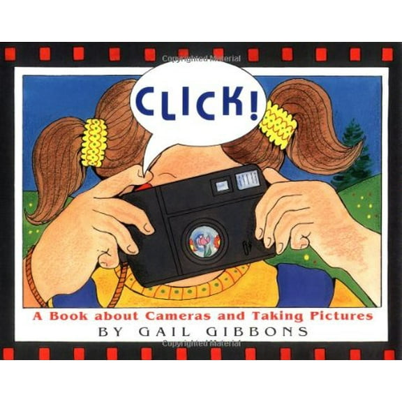 Pre-Owned Click!: A Book about Cameras and Taking Pictures (Hardcover) 0316309761 9780316309769
