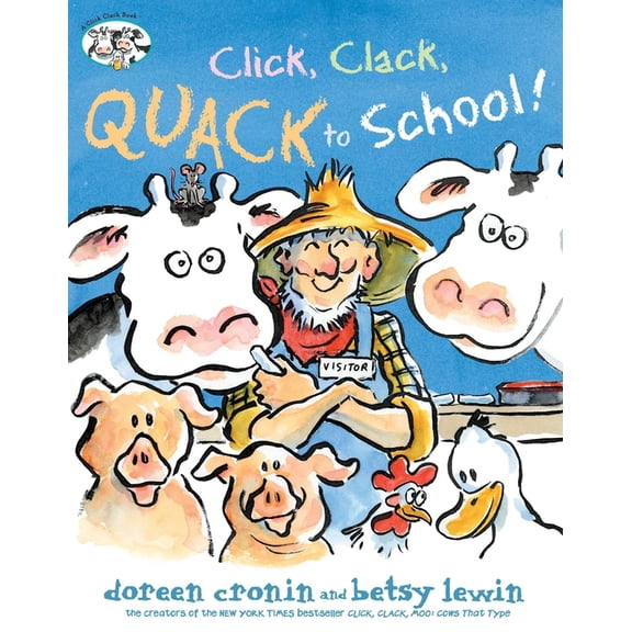 Click, Clack, Quack to School! (Click Clack Book) by Doreen Cronin (Hardcover), English