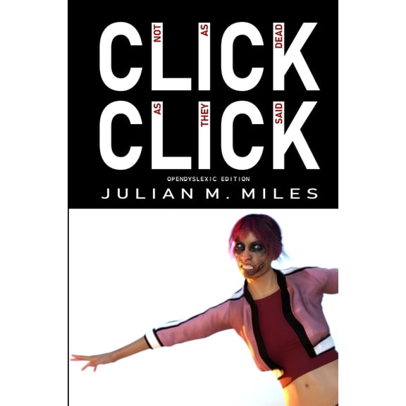 Click Click: OpenDyslexic Edition, (Paperback)