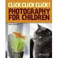 thumbnail image 1 of Pre-Owned Click Click Click!: Photography for Children (Hardcover) 3791370790 9783791370798, 1 of 1