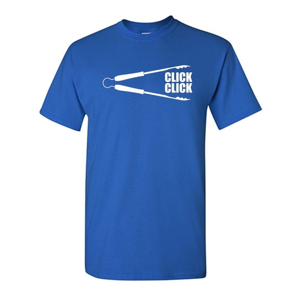 Click Click Sarcastic Humor Graphic Novelty Funny T Shirt